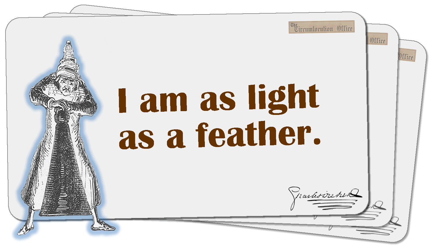 I am as light as a feather.