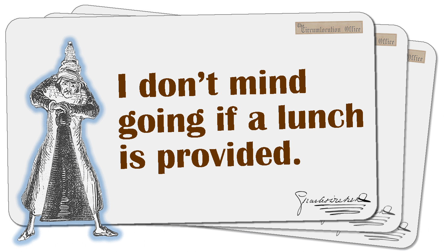 I don’t mind going if a lunch is provided